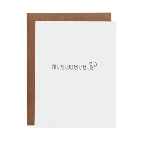 I'll Tell You One Thing - Lost Art Stationery