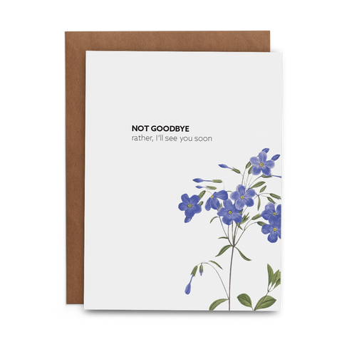 Not Goodbye Rather I'll See You Soon - Lost Art Stationery