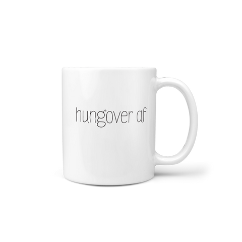 Hungover AF Mug 11oz - Lost Art Stationery