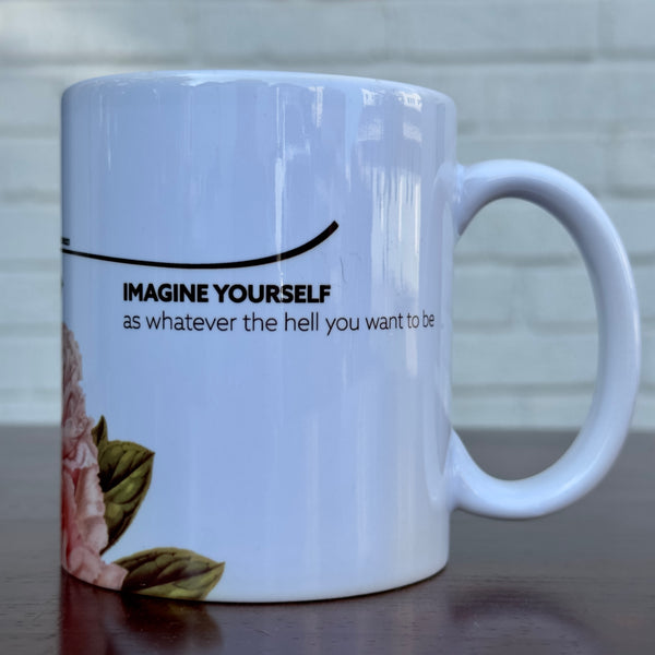 Overprint Mug: Imagine Yourself + Be Yourself