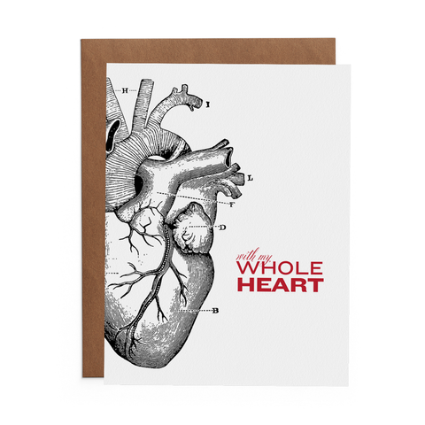 With My Whole Heart on a white card with an anatomically correct heart- Lost Art Stationery