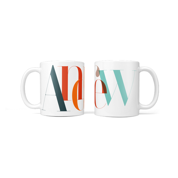 Andrew on a mug, your name on a mug, my name on a mug, custom personalized mug