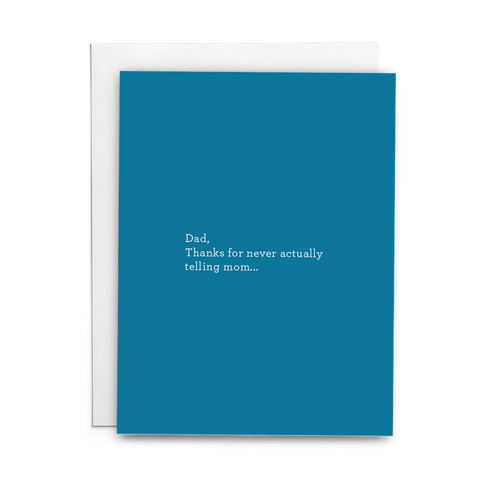 Dad Thanks for Never Actually Telling Mom... - Lost Art Stationery