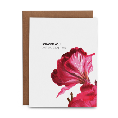 I chased you until you caught me love valentines day greeting card