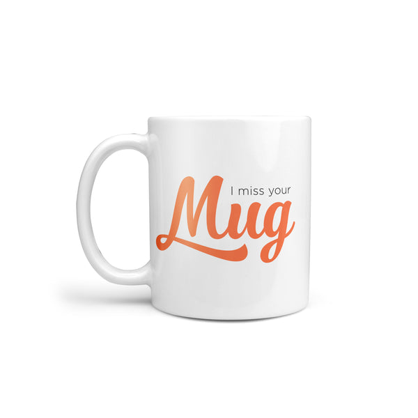 I Miss Your Mug Mug 11oz - Lost Art Stationery