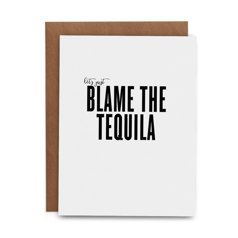 Let's Just Blame the Tequila - Lost Art Stationery
